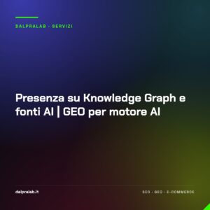 Presenza su Knowledge Graph e fonti AI | GEO per motore AI