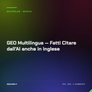 GEO Multilingua — Fatti Citare dall’AI anche in Inglese