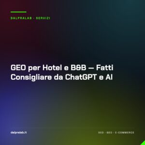 GEO per Hotel e B&B — Fatti Consigliare da ChatGPT e AI