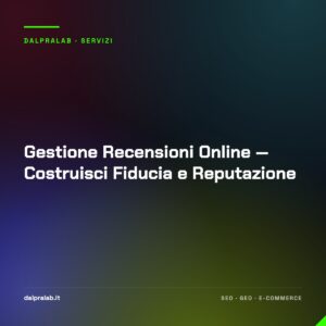 Gestione Recensioni Online — Costruisci Fiducia e Reputazione