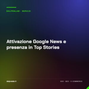 Attivazione Google News e presenza in Top Stories