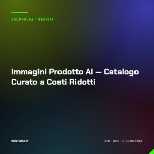 Immagini Prodotto AI — Catalogo Curato a Costi Ridotti