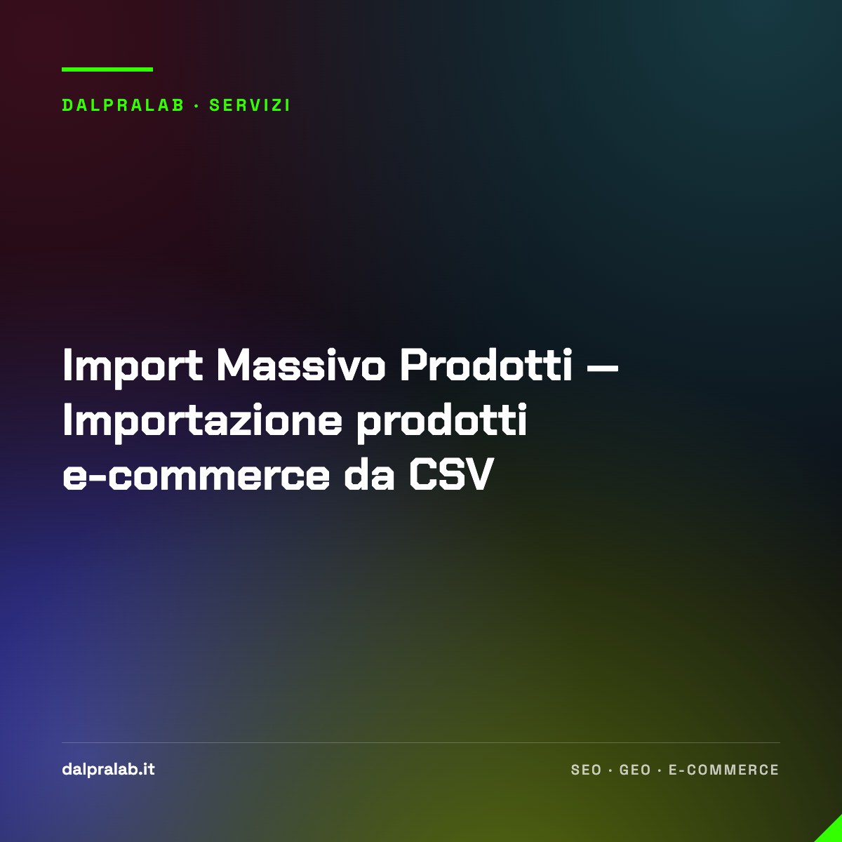 Import Massivo Prodotti — Importazione prodotti e-commerce da CSV