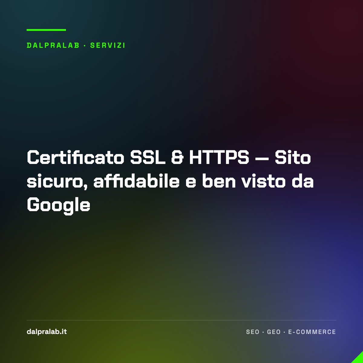 Certificato SSL & HTTPS — Sito sicuro, affidabile e ben visto da Google