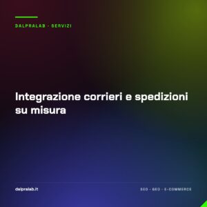 Integrazione corrieri e spedizioni su misura