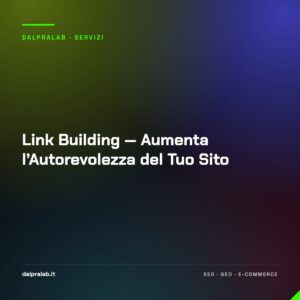 Link Building — Aumenta l’Autorevolezza del Tuo Sito