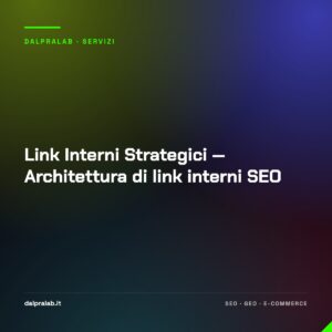 Link Interni Strategici — Architettura di link interni SEO