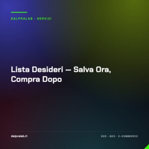 Lista Desideri — Salva Ora, Compra Dopo