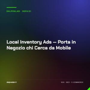 Local Inventory Ads — Porta in Negozio chi Cerca da Mobile