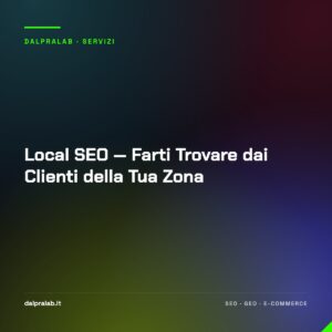 Local SEO — Farti Trovare dai Clienti della Tua Zona