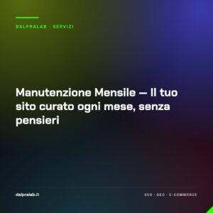 Manutenzione Mensile — Il tuo sito curato ogni mese, senza pensieri
