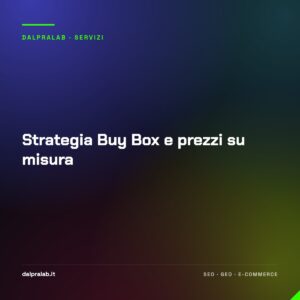 Strategia Buy Box e prezzi su misura