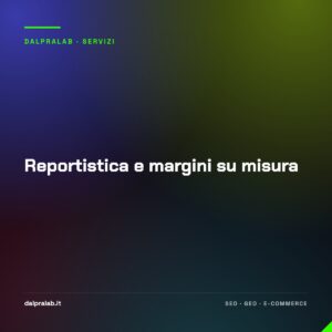 Reportistica e margini su misura