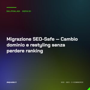 Migrazione SEO-Safe — Cambio dominio e restyling senza perdere ranking
