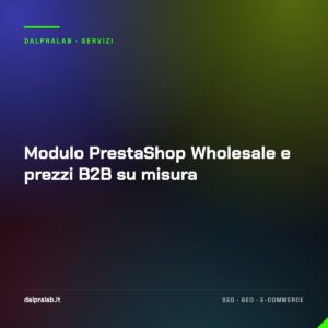 Modulo PrestaShop Wholesale e prezzi B2B su misura