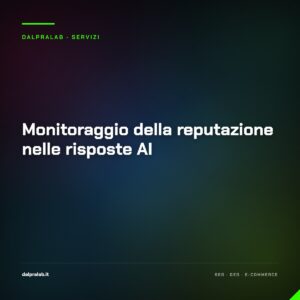 Monitoraggio della reputazione nelle risposte AI — servizio di Massimiliano Dal Prà, DalPraLab