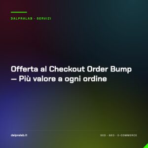 Offerta al Checkout Order Bump — Più valore a ogni ordine