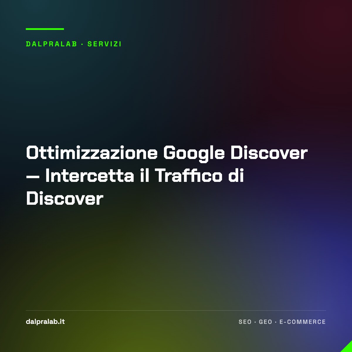 Ottimizzazione Google Discover — Intercetta il Traffico di Discover