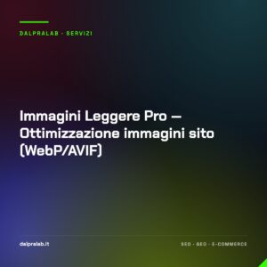 Immagini Leggere Pro — Ottimizzazione immagini sito (WebP/AVIF)