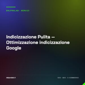 Indicizzazione Pulita — Ottimizzazione indicizzazione Google