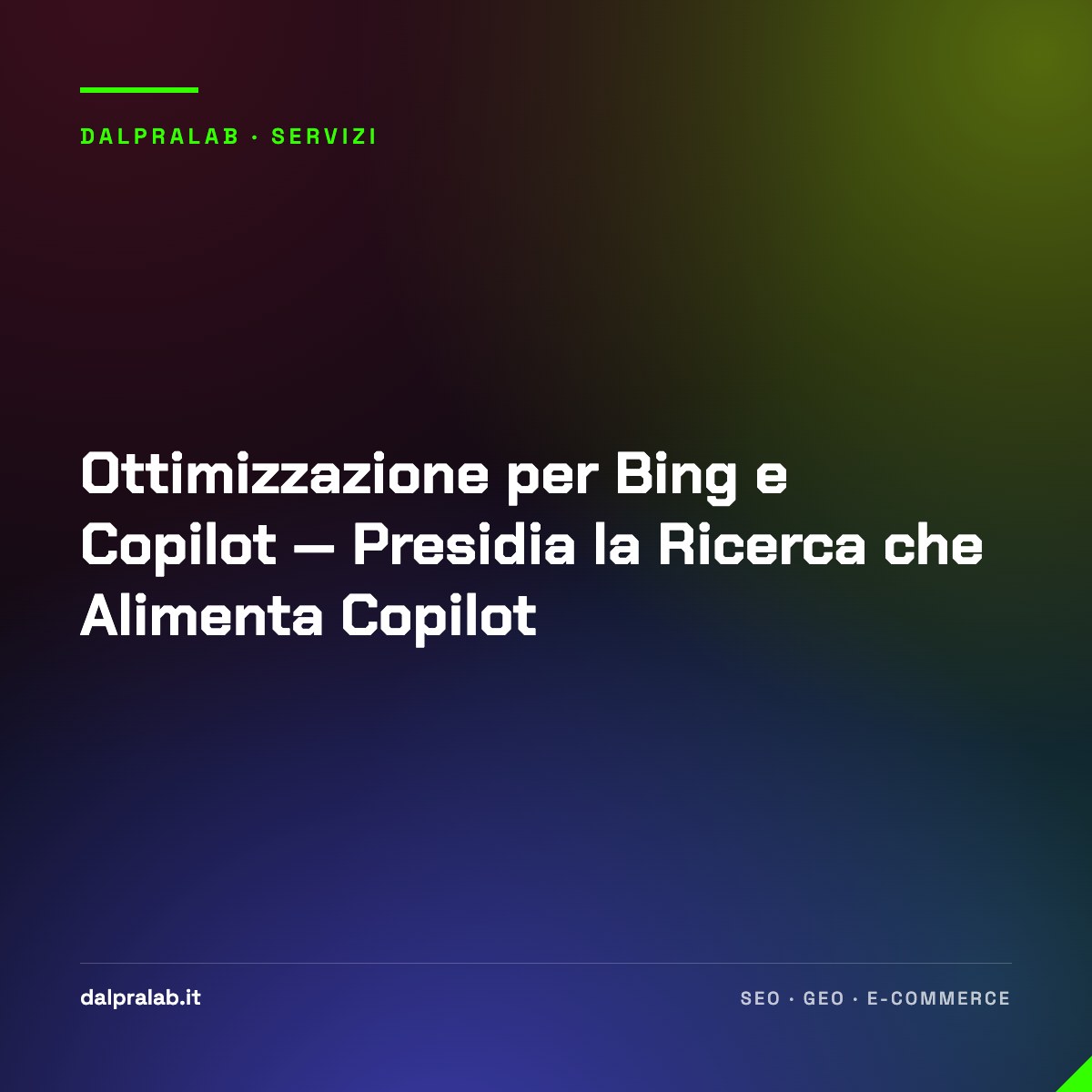 Ottimizzazione per Bing e Copilot — Presidia la Ricerca che Alimenta Copilot