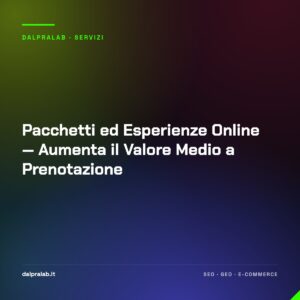 Pacchetti ed Esperienze Online — Aumenta il Valore Medio a Prenotazione
