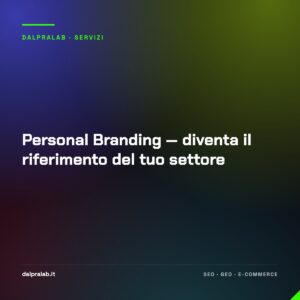 Personal Branding — diventa il riferimento del tuo settore