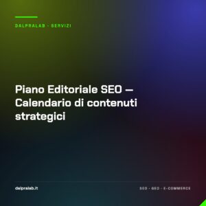 Piano Editoriale SEO — Calendario di contenuti strategici