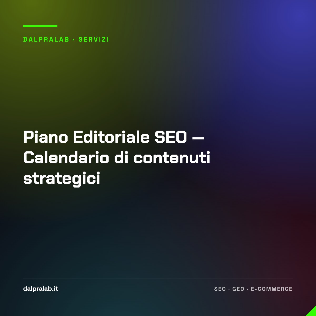 Piano Editoriale SEO — Calendario di contenuti strategici