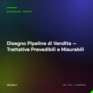 Disegno Pipeline di Vendita — Trattative Prevedibili e Misurabili