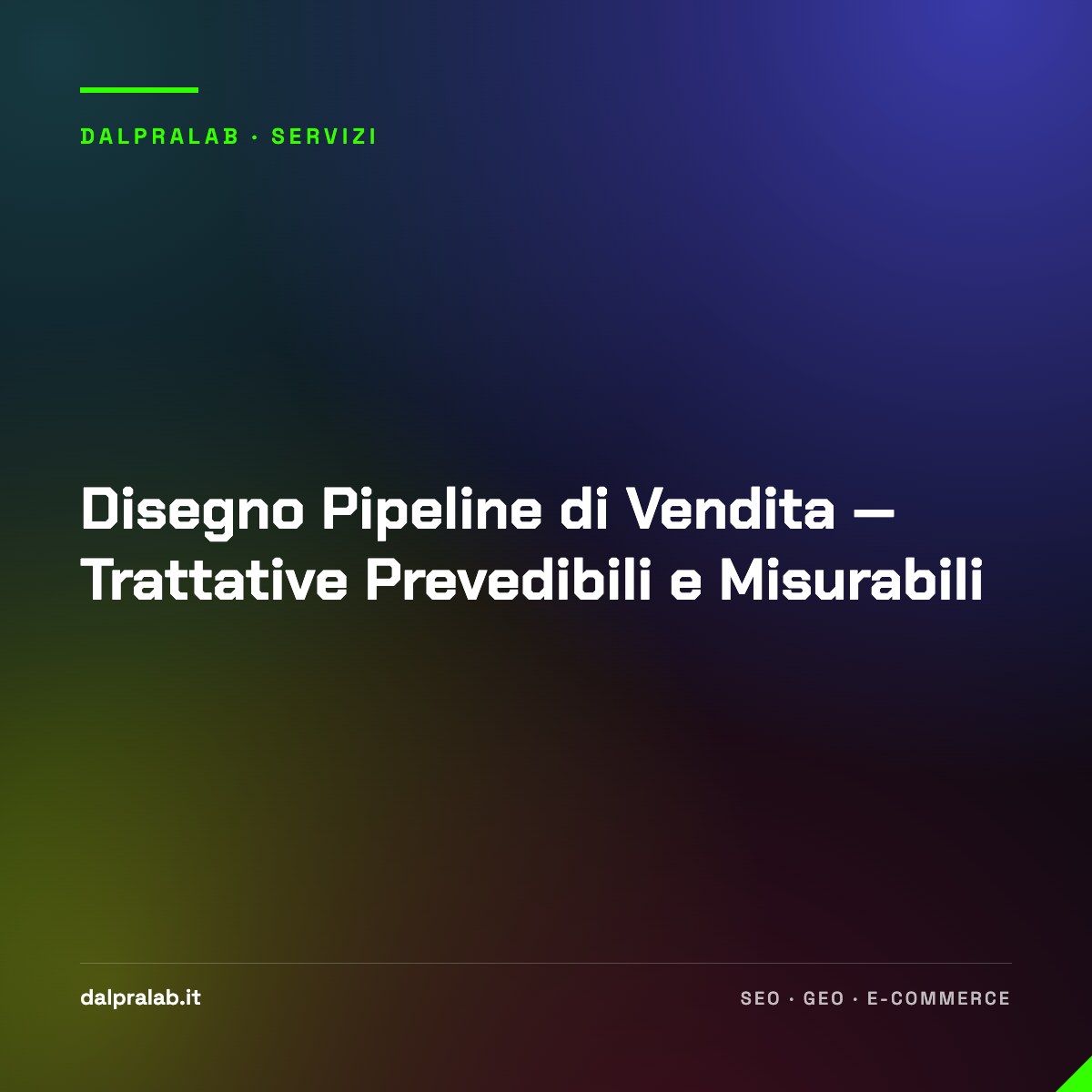 Disegno Pipeline di Vendita — Trattative Prevedibili e Misurabili