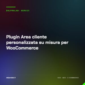 Plugin Area cliente personalizzata su misura per WooCommerce