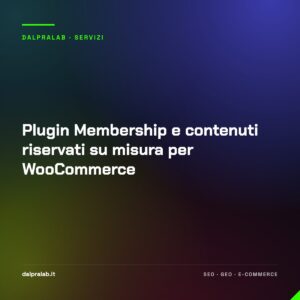 Plugin Membership e contenuti riservati su misura per WooCommerce