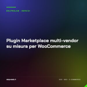 Plugin Marketplace multi-vendor su misura per WooCommerce