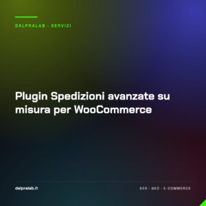 Plugin Spedizioni avanzate su misura per WooCommerce
