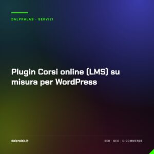 Plugin Corsi online (LMS) su misura per WordPress
