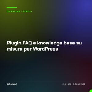 Plugin FAQ e knowledge base su misura per WordPress