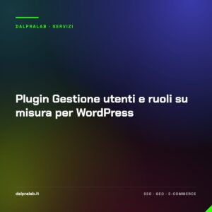 Plugin Gestione utenti e ruoli su misura per WordPress