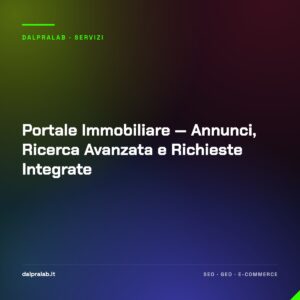 Portale Immobiliare — Annunci, Ricerca Avanzata e Richieste Integrate