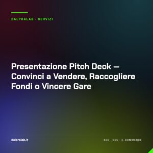 Presentazione Pitch Deck — Convinci a Vendere, Raccogliere Fondi o Vincere Gare