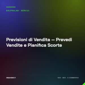 Previsioni di Vendita — Prevedi Vendite e Pianifica Scorte