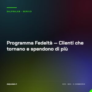 Programma Fedeltà — Clienti che tornano e spendono di più