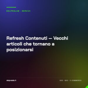 Refresh Contenuti — Vecchi articoli che tornano a posizionarsi