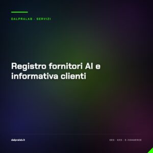Registro fornitori AI e informativa clienti — servizio di Massimiliano Dal Prà, DalPraLab