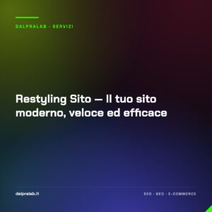 Restyling Sito — Il tuo sito moderno, veloce ed efficace