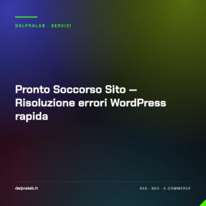 Pronto Soccorso Sito — Risoluzione errori WordPress rapida