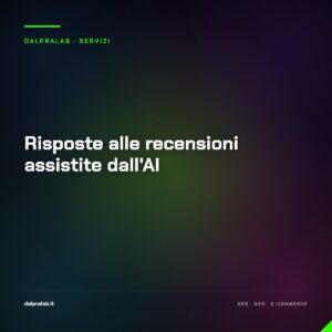 Risposte alle recensioni assistite dall'AI — servizio di Massimiliano Dal Prà, DalPraLab