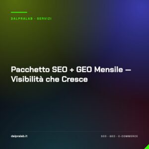 Pacchetto SEO + GEO Mensile — Visibilità che Cresce