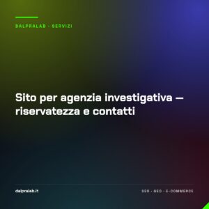 Sito per agenzia investigativa — riservatezza e contatti
