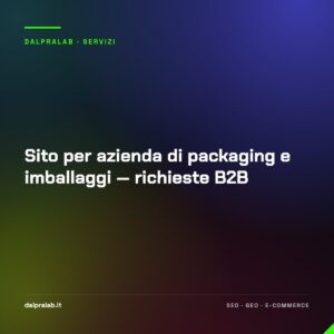 Sito per azienda di packaging e imballaggi — richieste B2B